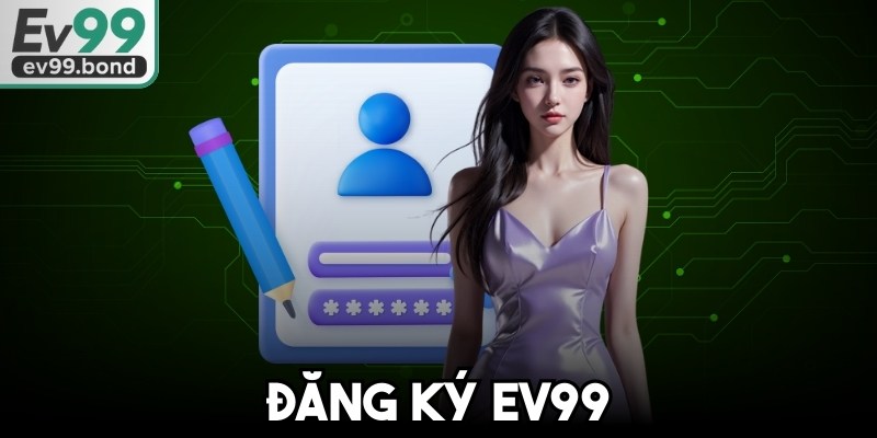 Đăng Ký EV99