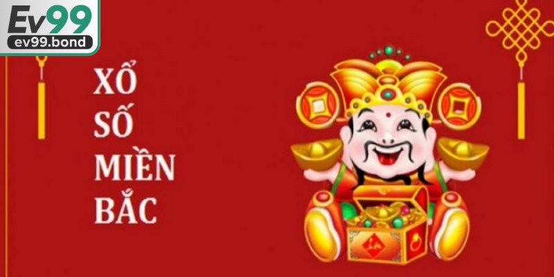 Thông tin tổng quan về xổ số miền Bắc EV99